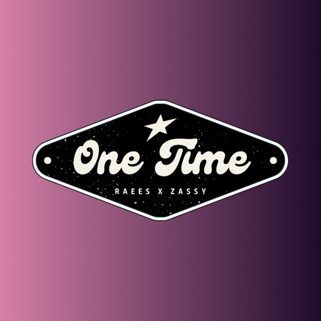 One Time ft. Zassy & YE-BØ | Boomplay Music