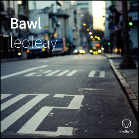 Bawl | Boomplay Music