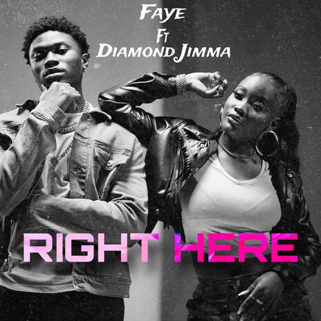 RIGHT HERE ft. Diamond Jimma | Boomplay Music