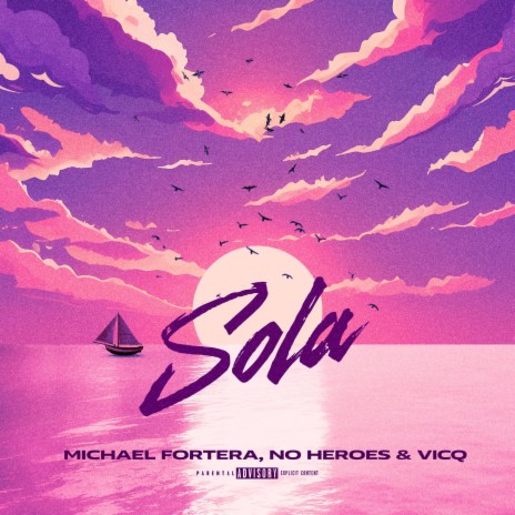 Sola ft. No Heroes & VICQ