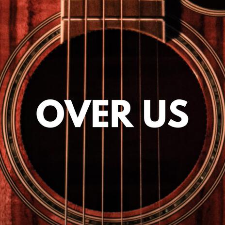 Over Us | Boomplay Music