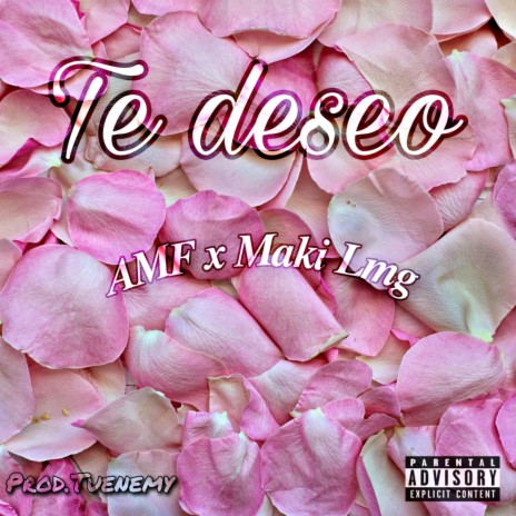 Te deseo ft. Amf | Boomplay Music