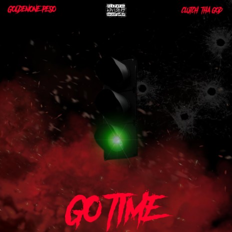 Go Time ft. Clutch Tha God