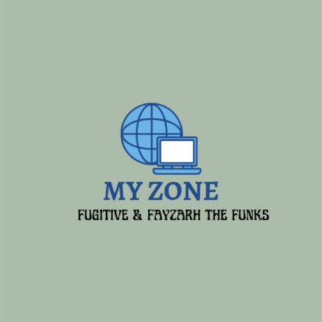 My Zone ft. Fayzarh The Funks | Boomplay Music