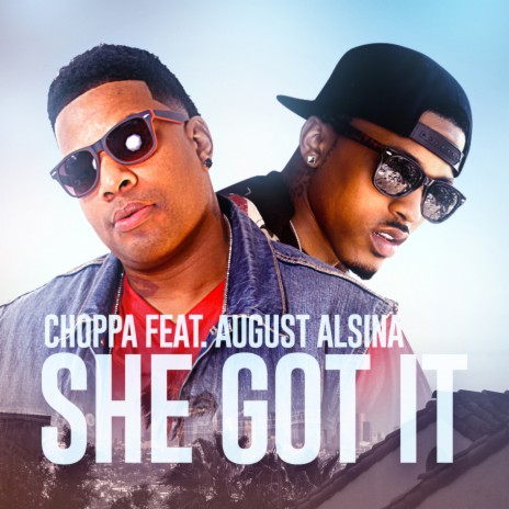 She Got It ft. August Alsina | Boomplay Music