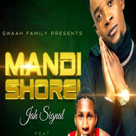 Mandi Shorei ft. Jah Signal | Boomplay Music