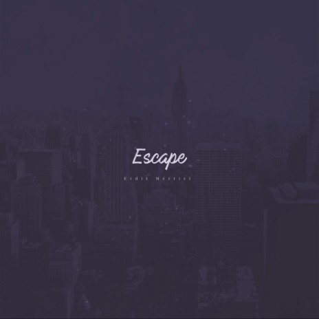 Escape | Boomplay Music