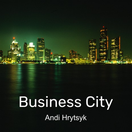 Business City | Boomplay Music