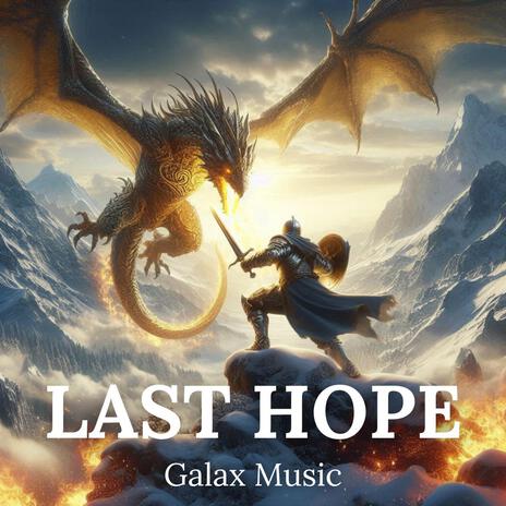 Last Hope | Boomplay Music