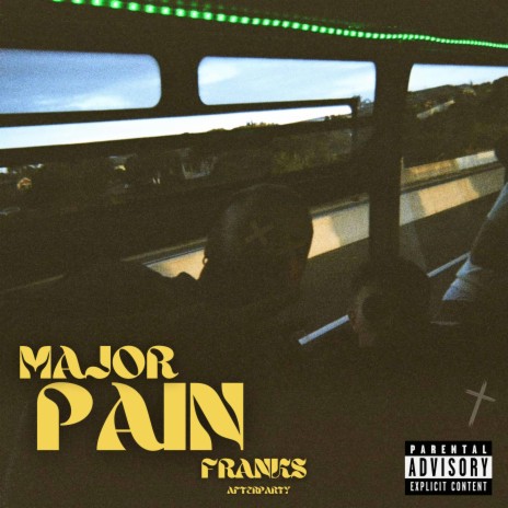 Major Pain ft. AFTERPARTY | Boomplay Music