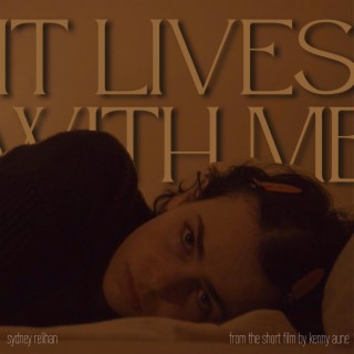 It Lives With Me (Original Short Film Soundtrack)