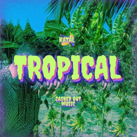 Tropical ft. Yvng Pash