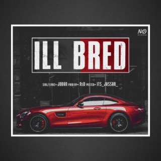 Ill Bred