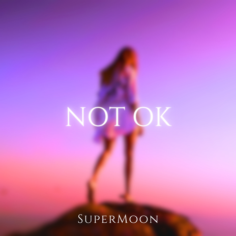 Not Ok | Boomplay Music