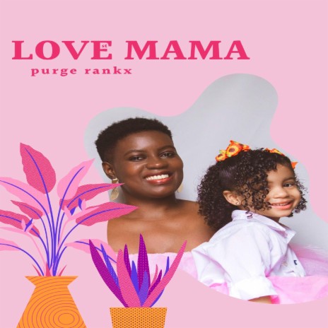 Love Mama | Boomplay Music