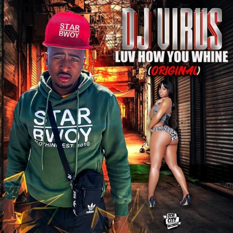 Luv How You Whine (Original) | Boomplay Music