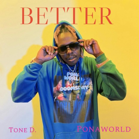 Better ft. Ponaworld | Boomplay Music