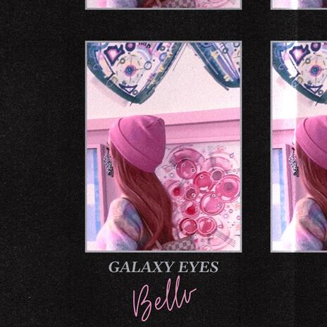 Galaxy Eyes (Remastered) | Boomplay Music