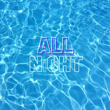 all night | Boomplay Music