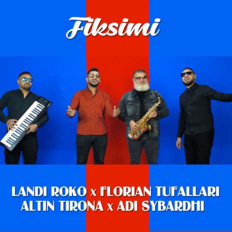 Fiksimi ft. Altin Tirona, Florian Tufallari & Adi Sybardhi | Boomplay Music