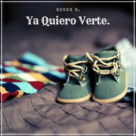 Ya Quiero Verte | Boomplay Music