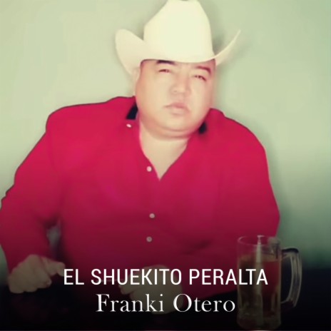 El Shuekito Peralta | Boomplay Music