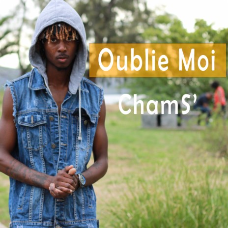 CHAMS OUBLIE MOI .wav | Boomplay Music