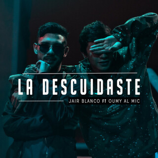 La Descuidaste