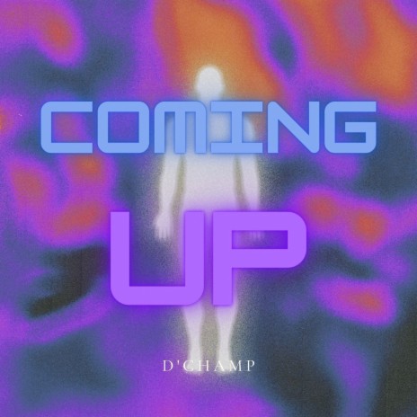 Coming Up | Boomplay Music