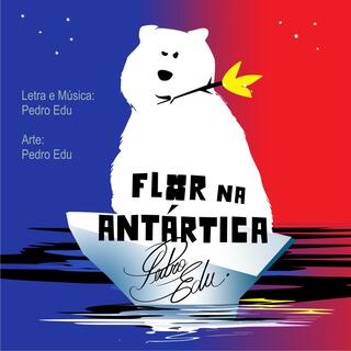 Flor na Antártica lyrics | Boomplay Music