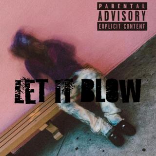 Let It Blow