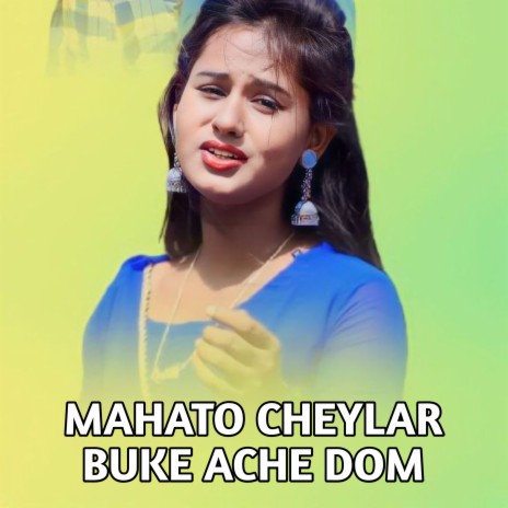 Mahato Cheylar Buke Ache Dom | Boomplay Music