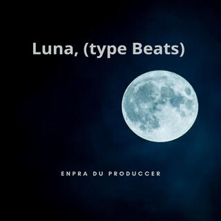 Luna, type beats