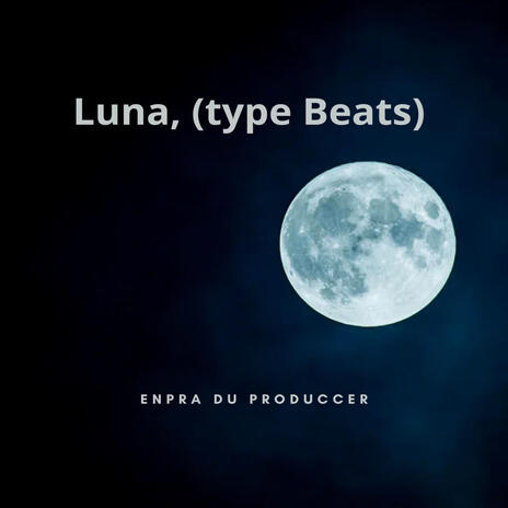 Luna, type beats | Boomplay Music