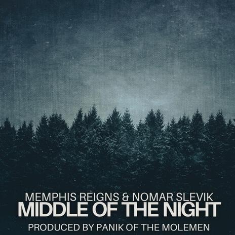 Middle Of The Night ft. Nomar Slevik & Panik of the Molemen