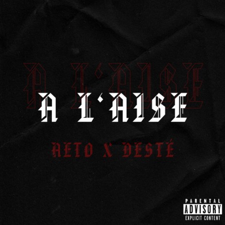 A L'aise ft. DESTÉ | Boomplay Music