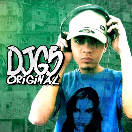 Mega Putaria do DJ G5 Original | Boomplay Music