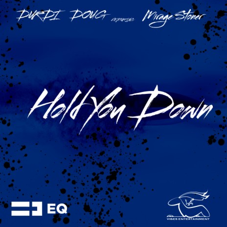 Hold You Down ft. Mirage Stoner