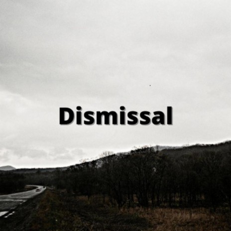 Dismissal | Boomplay Music