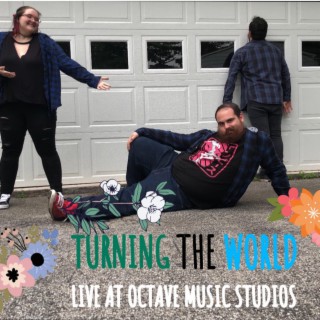 Turning the World (Live at Octave Music Studio)