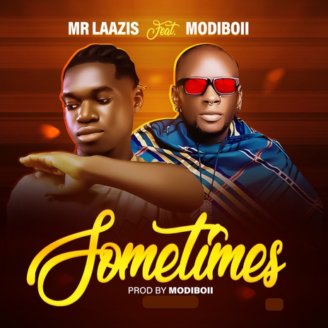 Sometimes ft. Modiboii | Boomplay Music