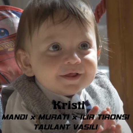Kristi ft. Murat Nazifi , Landi Roko, Ilir Tironsi & Taulant Vasili | Boomplay Music