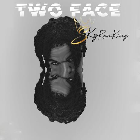 Two Face | Boomplay Music