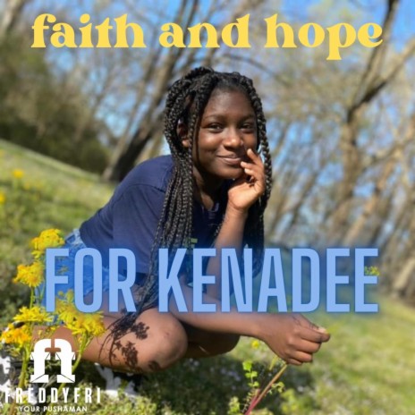 Faith And Hope For Kenadee | Boomplay Music