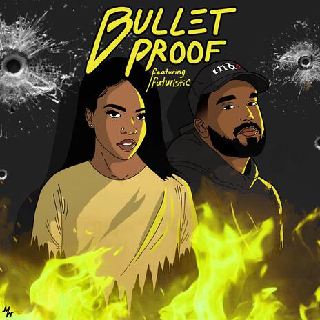 Bulletproof ft. Futuristic | Boomplay Music