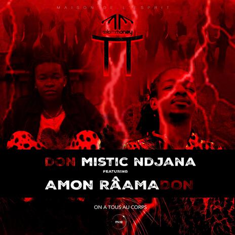 On a tous au corps ft. Don Mystic Ndjana | Boomplay Music