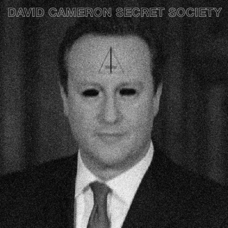 DAVID CAMERON SECRET SOCIETY | Boomplay Music