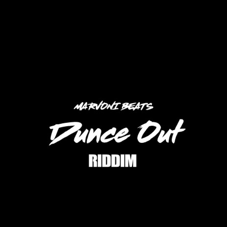 Dunce Out Riddim