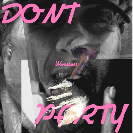 DONT PARTY | Boomplay Music