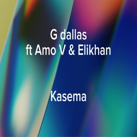 Kasema (feat. Amo v & Elikhan) | Boomplay Music